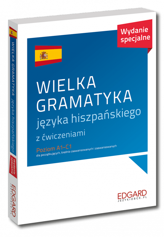 EDGARD. Hiszpański. Wielka gramatyka języka hiszpańskiego XXL wyd. 2022