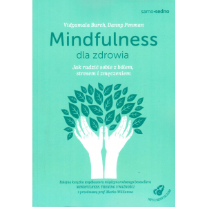 Samo Sedno. Mindfulness dla zdrowia. Wydanie II