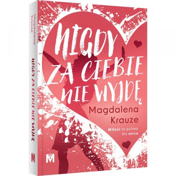 Nigdy za ciebie nie wyjdę