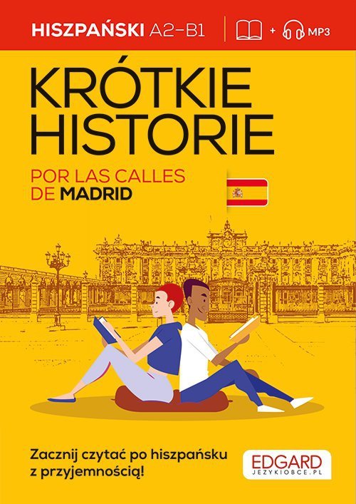 Hiszpański. Krótkie historie. Por las calles de Madrid
