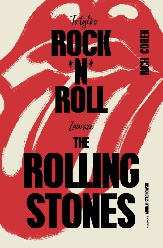 To tylko rock’n’roll. Zawsze The Rolling Stones