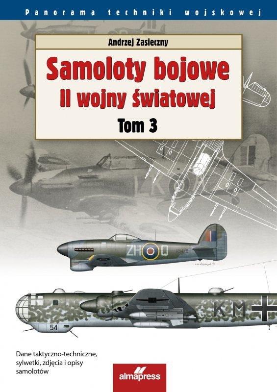 Samoloty bojowe II wojny światowej. Panorama techniki wojskowej. Tom 3