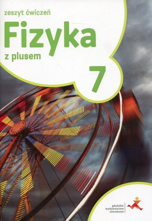 Fizyka z plusem SP kl. 7 Zeszyt ćwiczeń wyd. 2017