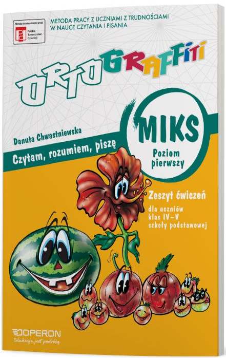 Ortograffiti Miks. Czytam, rozumiem, piszę. Szkoła Podstawowa klasy 4-5. Zeszyt ćwiczeń. Poziom 1