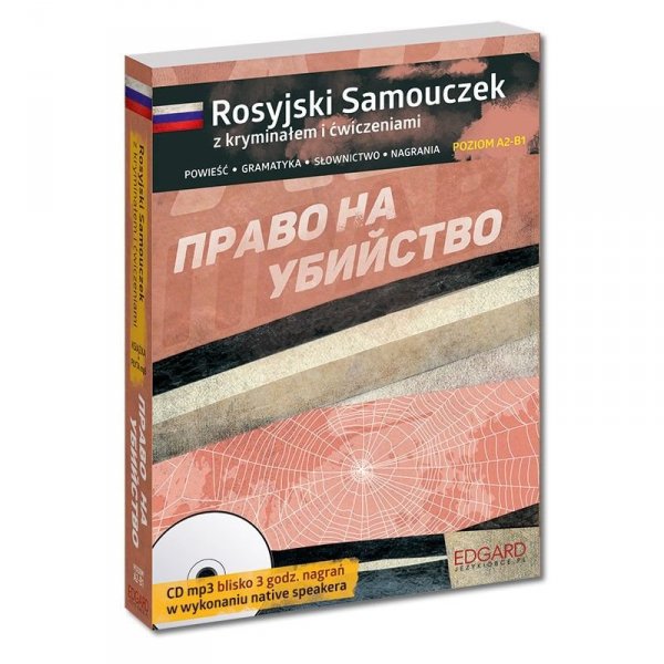 EDGARD. Rosyjski. Prawo na ubijstwo. Samouczek z kryminałem i ćwiczeniami wyd. 2018