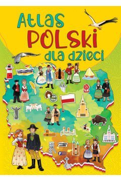 Atlas Polski dla dzieci. Wydawnictwo Fenix. 2022
