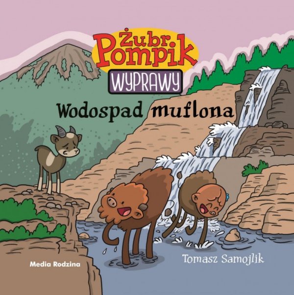 Wodospad muflona. Żubr Pompik. Wyprawy. Tom 11