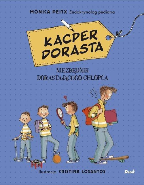 Kacper dorasta Niezbędnik dorastającego chłopca