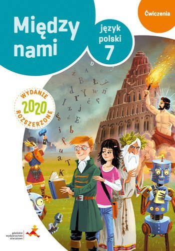 Między nami. Język polski. Szkoła podstawowa klasa 7. Ćwiczenia. Wersja B