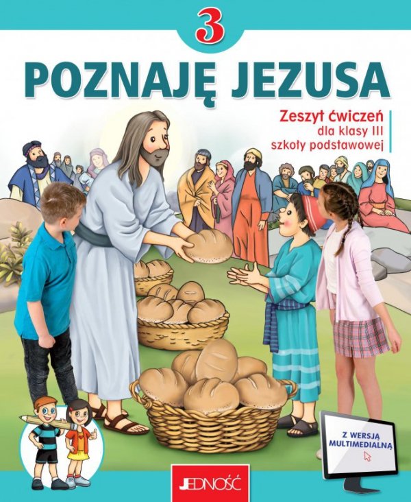 Religia. Szkoła podstawowa klasa 3. Poznaję Jezusa. Ćwiczenia. Jedność 2022