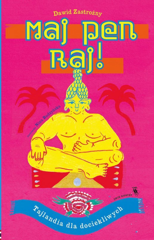 Maj Pen Raj!Tajlandia dla dociekliwych
