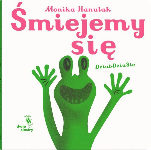 Śmiejemy się. Dziubdziusie