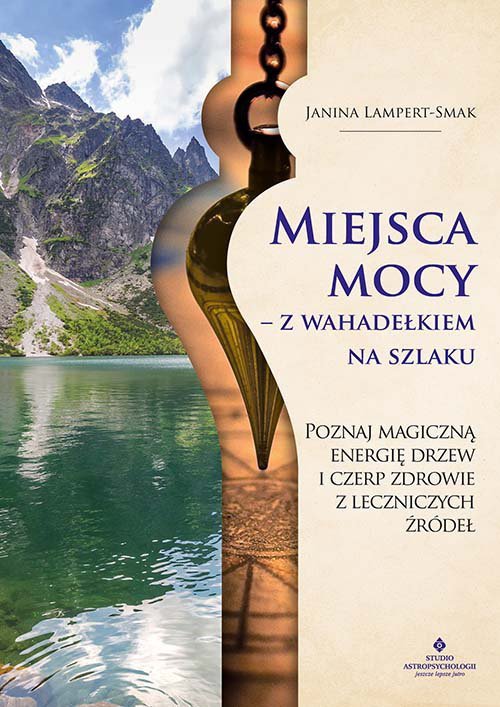 Miejsca mocy. Z wahadełkiem na szlaku