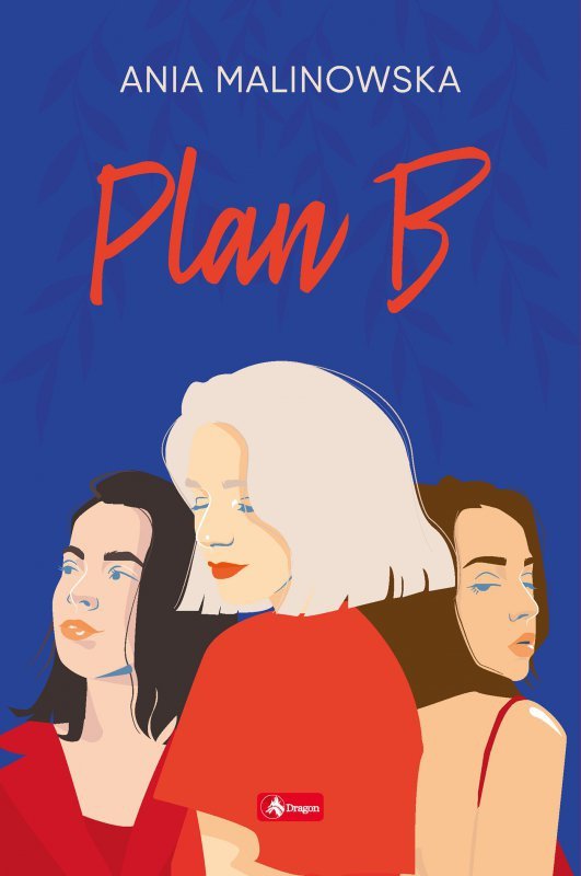Plan B. Ania Malinowska