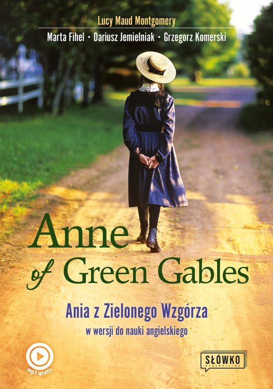 Anne of Green Gables. Ania z Zielonego Wzgórza w wersji do nauki języka angielskiego. Wydawnictwo Sł
