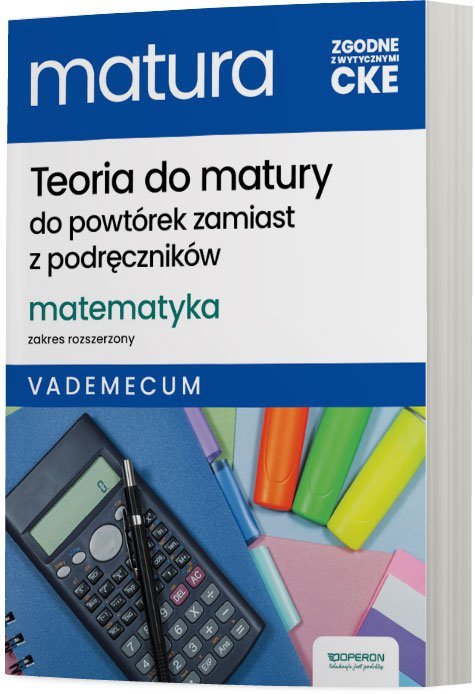 Nowa matura 2024. Matematyka. Vademecum. Zakres rozszerzony