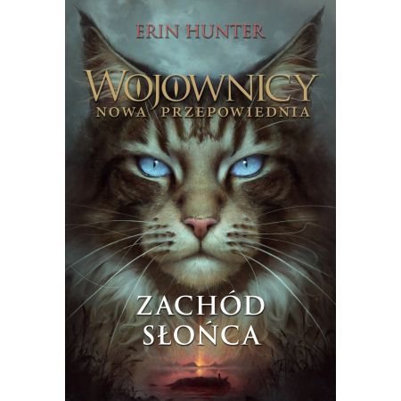 Zachód słońca. Wojownicy. Nowa przepowiednia. Tom 6