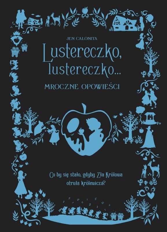 Lustereczko, lustereczko... Mroczne Opowieści. Disney