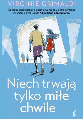 Niech trwają tylko miłe chwile