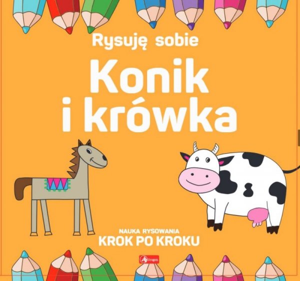 Rysuj sobie. Rysuję sobie. Konik i krówka