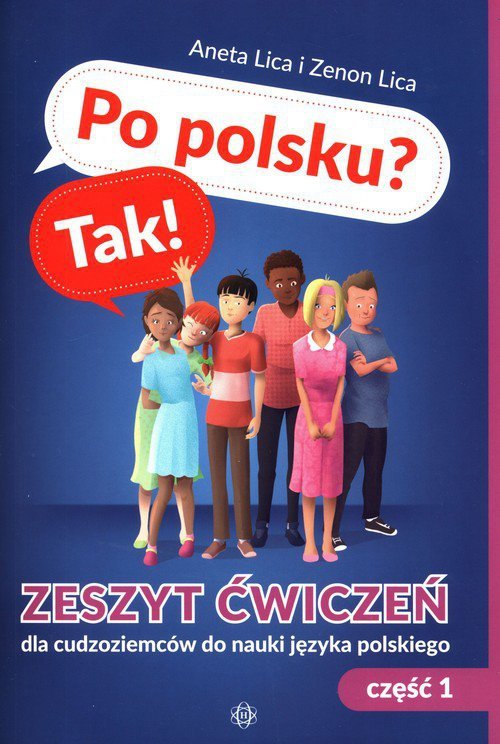 Po polsku? Tak! Zeszyt ćwiczeń cz. 1.