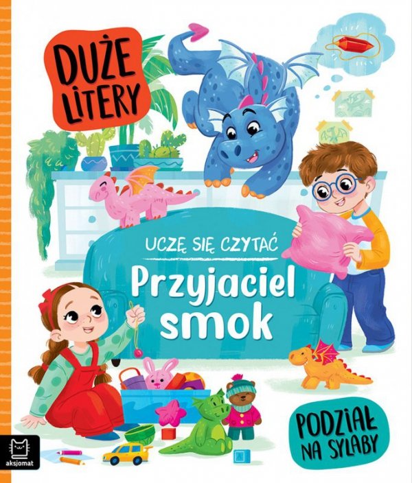 Uczę się czytać. Przyjaciel smok. Duże litery. Podział na sylaby