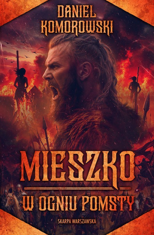 W ogniu pomsty. Mieszko. Tom 4