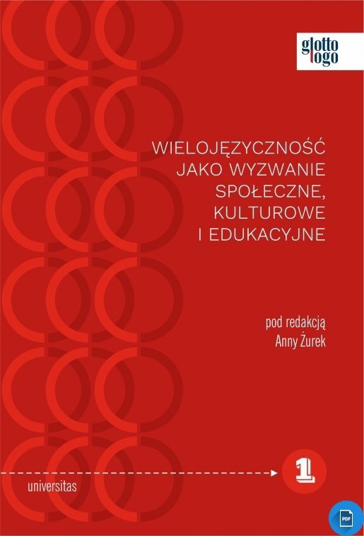 Wielojęzyczność jako wyzwanie społeczne, kulturowe i edukacyjne (E-BOOK PDF)