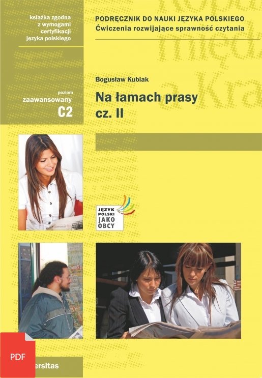 Na łamach prasy, cz. II. Podręcznik do nauki języka polskiego. Ćwiczenia rozwijające sprawność czytania (C2) EBOOK PDF