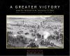 A Greater Victory: South Mountain, September 14, 1862 (ziplock)