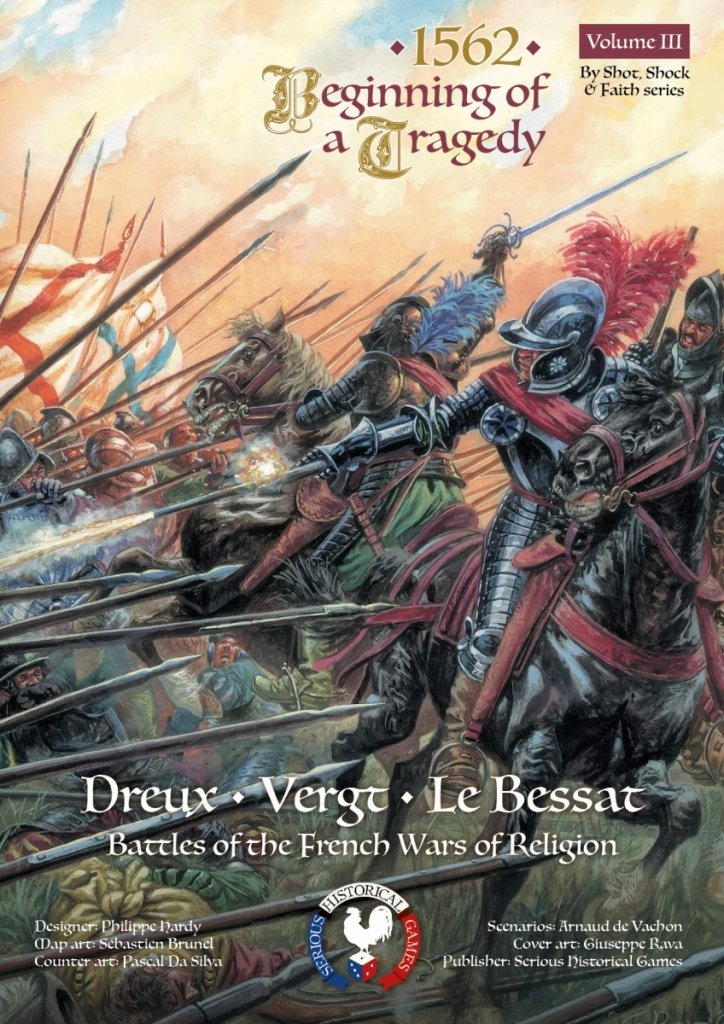 1562 DÉBUT D'UNE TRAGÉDIE : DREUX, VERGT, LE BESSAT jeu de