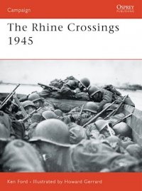 CAMPAIGN 178 The Rhine Crossings 1945 