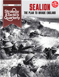 Strategy & Tactics Quarterly #34 - Sealion: Plan to Invade England 