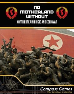 No Motherland Without: North Korea In Crisis And Cold War