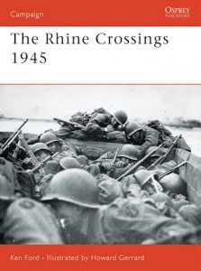 CAMPAIGN 178 The Rhine Crossings 1945