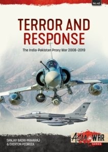 TERROR AND RESPONSE: The India-Pakistan Proxy War, 2008-2019 