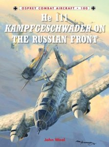 He 111 Kampfgeschwader on the Russian Front (Combat Aircraft Book 100)