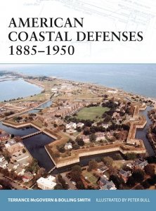 FORTRESS 044 American Coastal Defenses 1885-1950