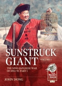 Sunstruck Giant Volume 1: The Sino-Japanese War of 1894-95