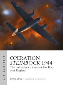 AIR CAMPAIGN 052 Operation Steinbock 1944 - The Luftwaffe's disastrous last Blitz over England