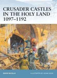 FORTRESS 021 Crusader Castles in the Holy Land 1097-1192