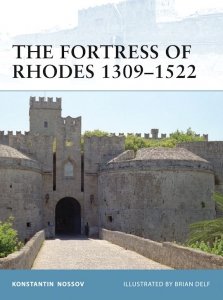 FORTRESS 096 The Fortress of Rhodes 1309-1522