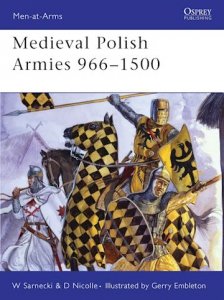 MEN-AT-ARMS 445 Medieval Polish Armies 966–1500