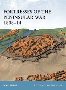 FORTRESS 012 Fortresses of the Peninsular War 1808-14