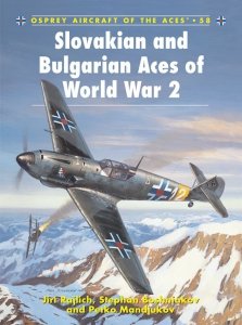 AIRCRAFT OF THE ACES 058 Slovakian and Bulgarian Aces of World War 2