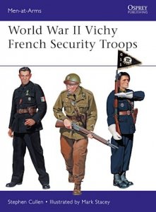 MEN-AT-ARMS 516 World War II Vichy French Security Troops