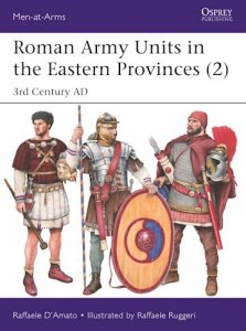 MEN-AT-ARMS 547 Roman Army Units in the Eastern Provinces (2) 