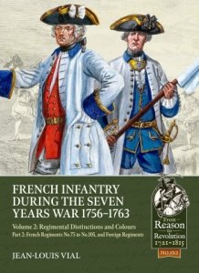 French Infantry during the Seven Years War 1756-1763 Volume 2 Part2