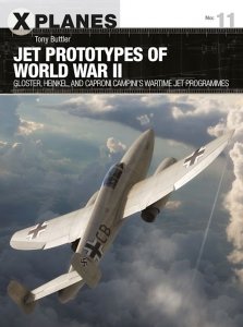 X-PLANES 11 Jet Prototypes of World War II