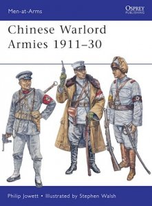 MEN-AT-ARMS 463 Chinese Warlord Armies 1911–30